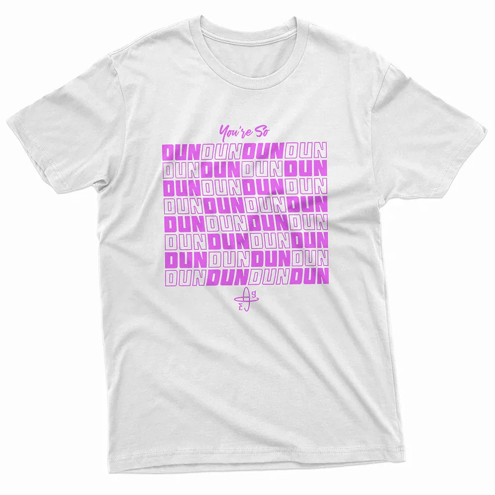 Camiseta Básica Everglow You're So Dun Dun - branco