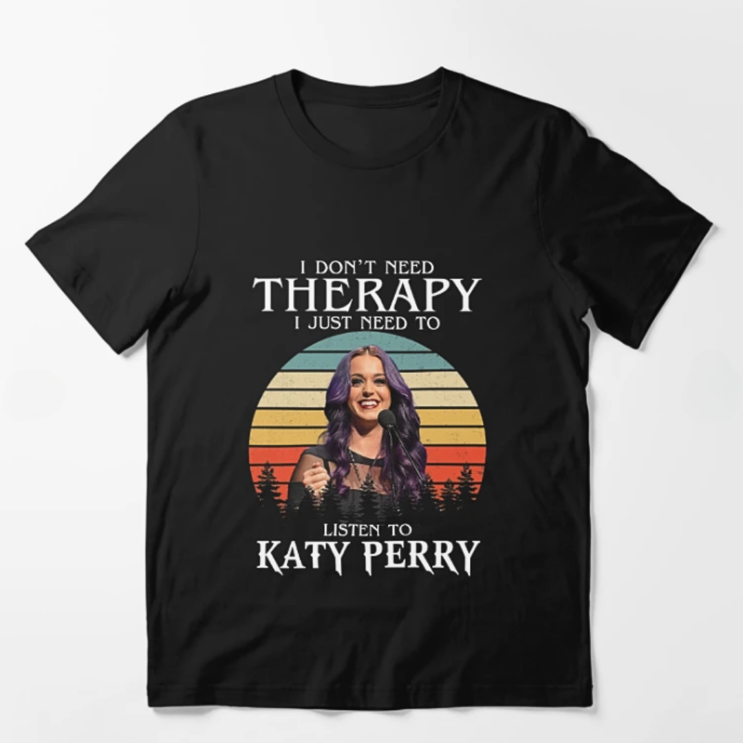 Camiseta Básica Katy Perry I Don't Need Therapy